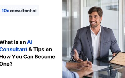 What is an AI Consultant & Tips on How You Can Become One?