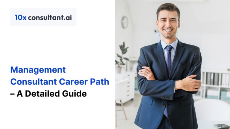 Management consultant career path guide by 10x Consultant.